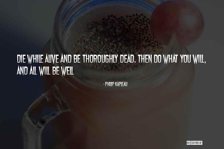 Ubinafsi Quotes By Philip Kapleau Ubinafsi Quotes By Philip Kapleau