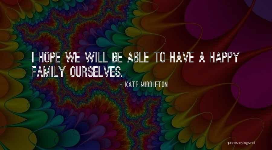Ubiquities Distributors Quotes By Kate Middleton Ubiquities Distributors Quotes By Kate Middleton
