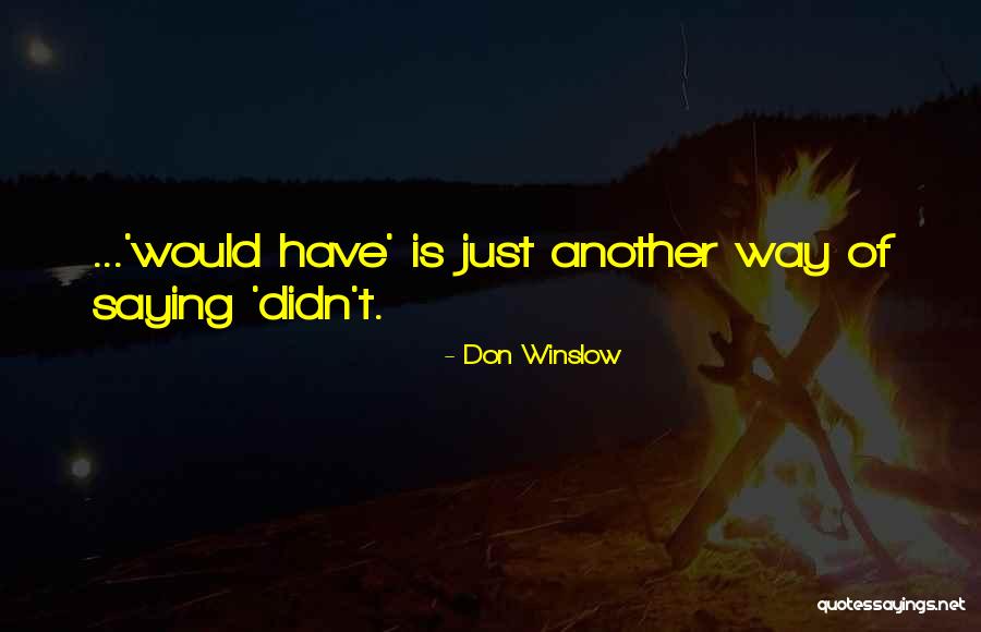 Ubiquitin Pathway Quotes By Don Winslow Ubiquitin Pathway Quotes By Don Winslow