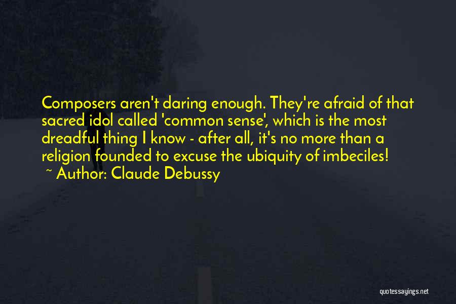 Ubiquity Quotes By Claude Debussy