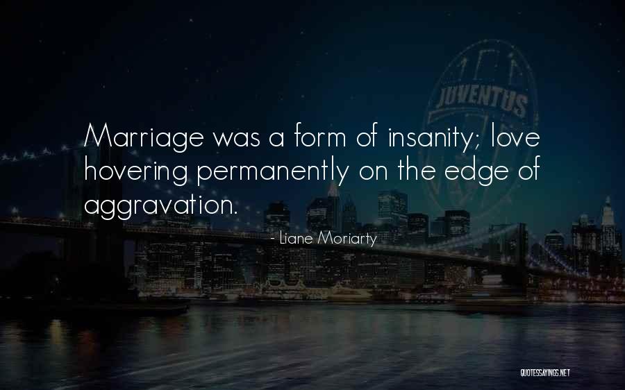 Ubriacare Quotes By Liane Moriarty Ubriacare Quotes By Liane Moriarty