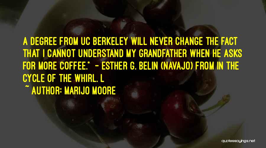 Uc Berkeley Quotes By MariJo Moore