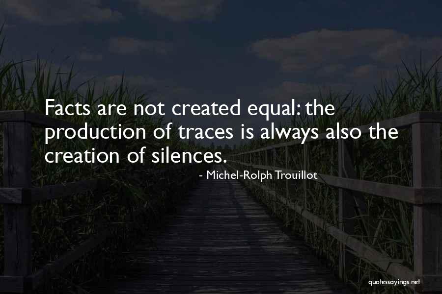 Ucan Superstarch Quotes By Michel-Rolph Trouillot Ucan Superstarch Quotes By Michel-Rolph Trouillot