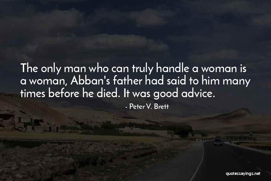 Uccidere In Silenzio Quotes By Peter V. Brett Uccidere In Silenzio Quotes By Peter V. Brett