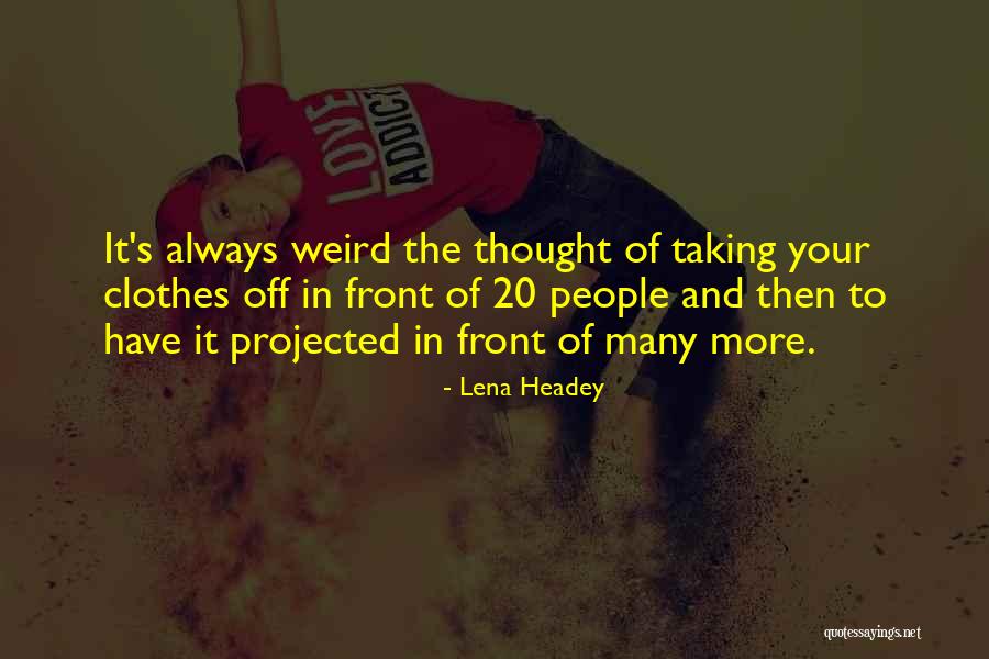 Uccidete Il Quotes By Lena Headey Uccidete Il Quotes By Lena Headey