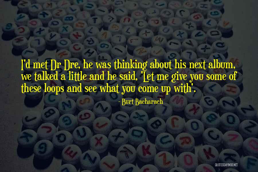 Uchannel Quotes By Burt Bacharach Uchannel Quotes By Burt Bacharach