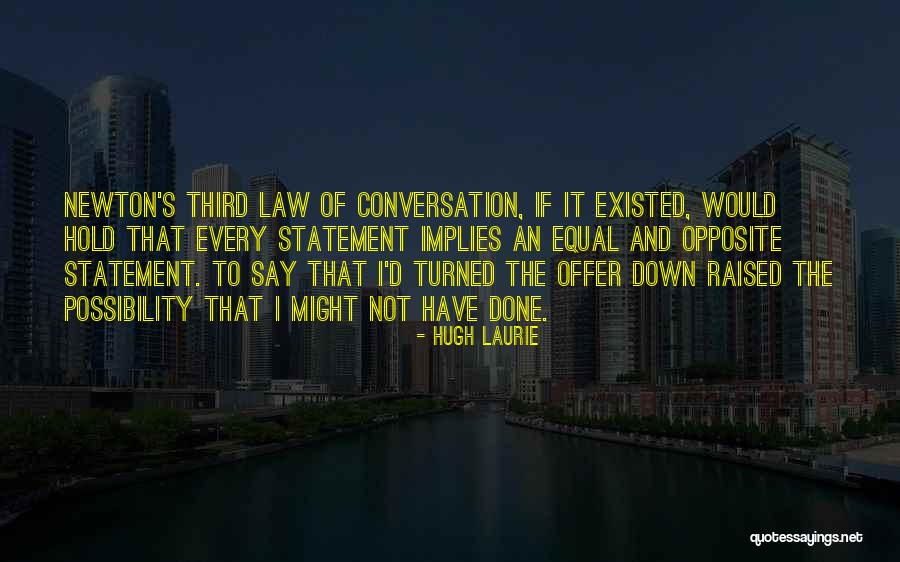 Uchida Yuma Quotes By Hugh Laurie Uchida Yuma Quotes By Hugh Laurie