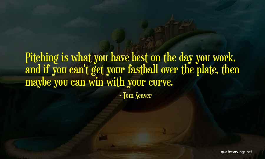 Uchida Yuuma Quotes By Tom Seaver Uchida Yuuma Quotes By Tom Seaver