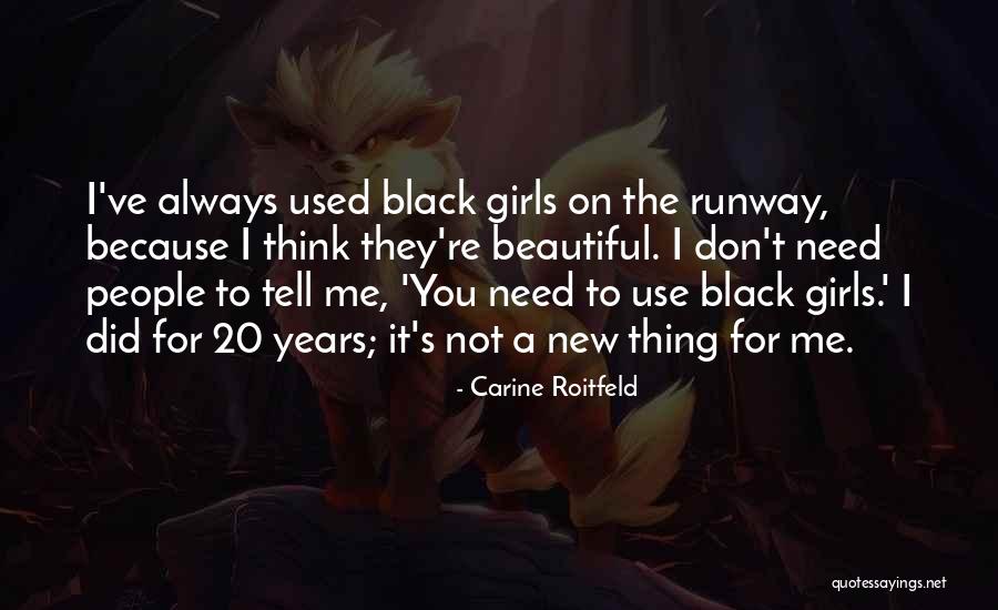 Uchoas Quotes By Carine Roitfeld Uchoas Quotes By Carine Roitfeld