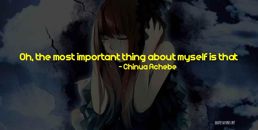 Uchoas Quotes By Chinua Achebe Uchoas Quotes By Chinua Achebe