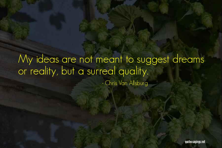 Ucieczki Kierowcow Quotes By Chris Van Allsburg Ucieczki Kierowcow Quotes By Chris Van Allsburg