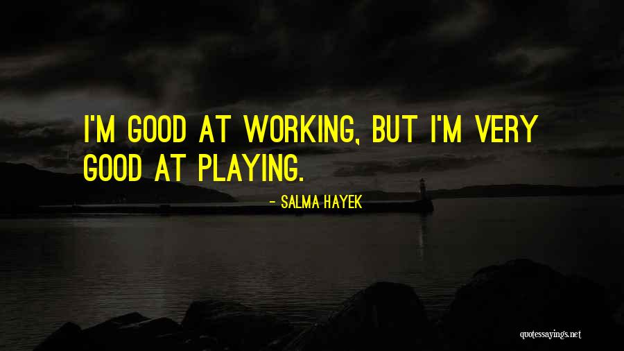 Uciekam Z Quotes By Salma Hayek Uciekam Z Quotes By Salma Hayek