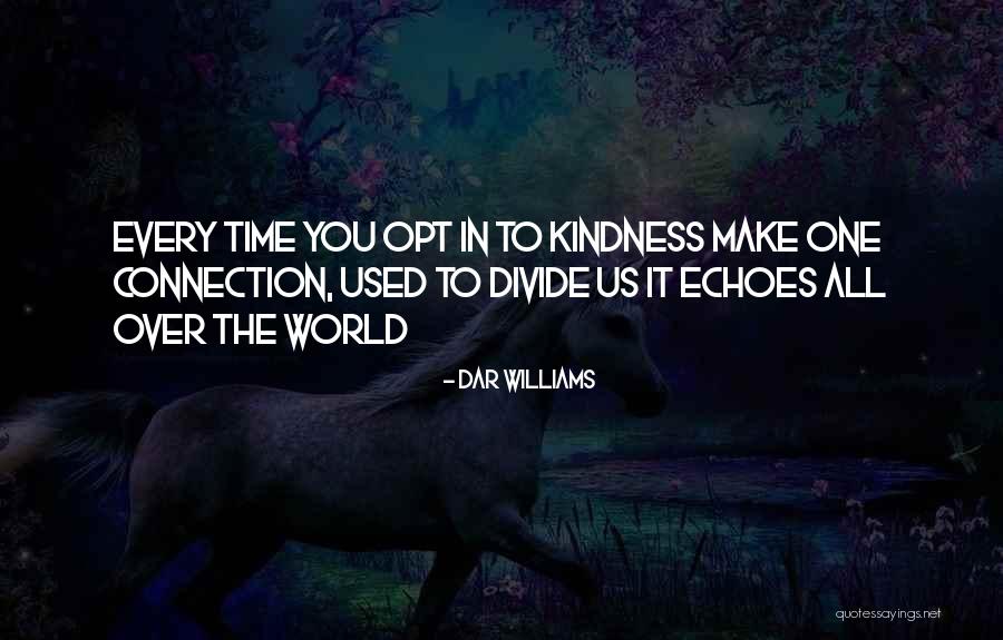 Ucigas Quotes By Dar Williams Ucigas Quotes By Dar Williams