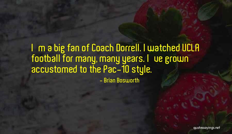 Ucla Football Quotes By Brian Bosworth Ucla Football Quotes By Brian Bosworth