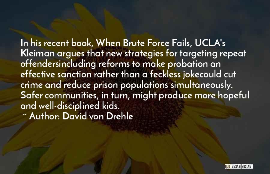 Ucla Quotes By David Von Drehle