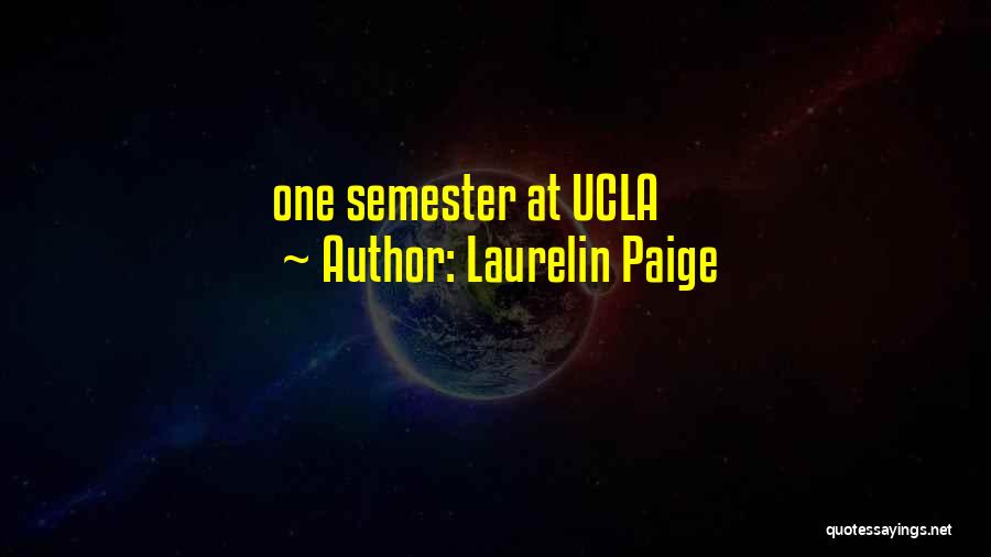 Ucla Quotes By Laurelin Paige