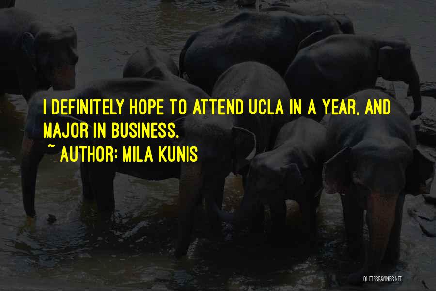 Ucla Quotes By Mila Kunis