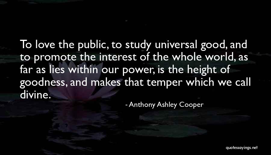 Udaraka Quotes By Anthony Ashley Cooper Udaraka Quotes By Anthony Ashley Cooper