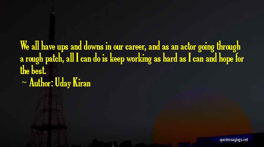 Uday Kiran Quotes 1421206