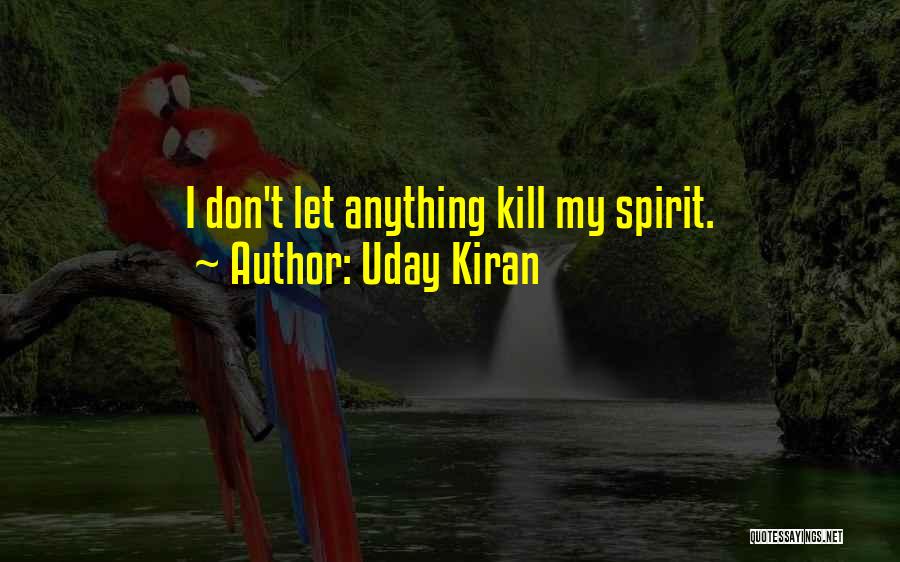 Uday Kiran Quotes 2198156