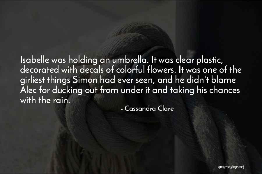 Uday Kumar Gujadhur Quotes By Cassandra Clare Uday Kumar Gujadhur Quotes By Cassandra Clare
