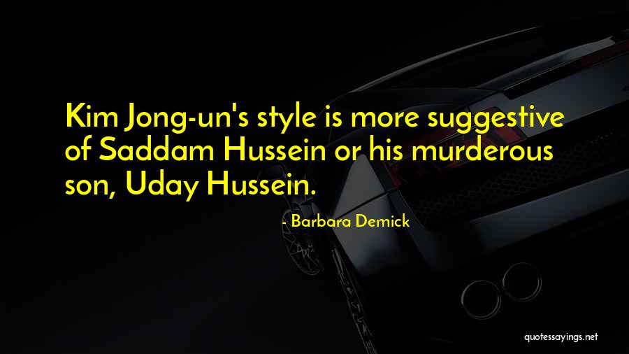Uday Quotes By Barbara Demick Uday Quotes By Barbara Demick