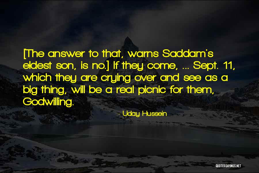 Uday Quotes By Uday Hussein Uday Quotes By Uday Hussein