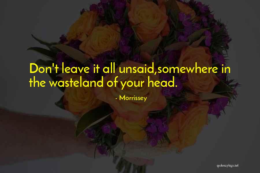Udayans Quotes By Morrissey Udayans Quotes By Morrissey