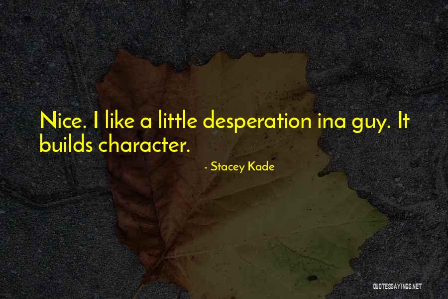 Uddo Furman Quotes By Stacey Kade