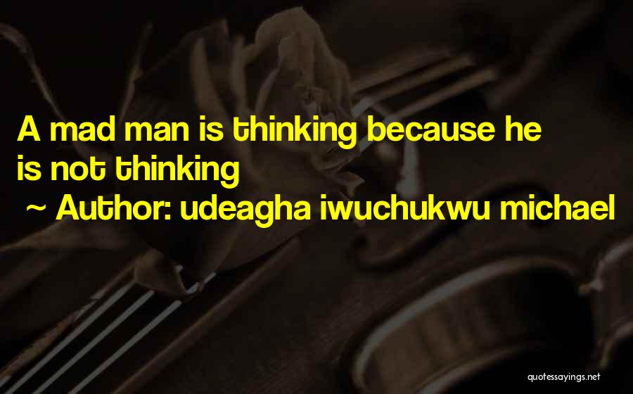 Udeagha Iwuchukwu Michael Quotes 1934046