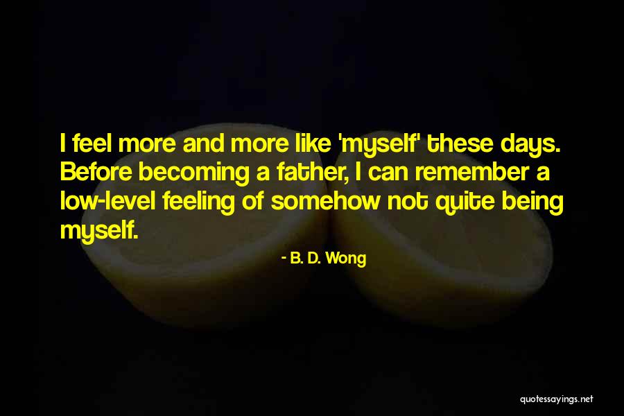 Udesi Motora Quotes By B. D. Wong Udesi Motora Quotes By B. D. Wong