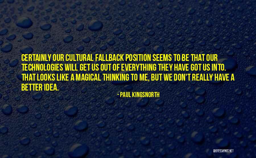 Udna Quotes By Paul Kingsnorth Udna Quotes By Paul Kingsnorth