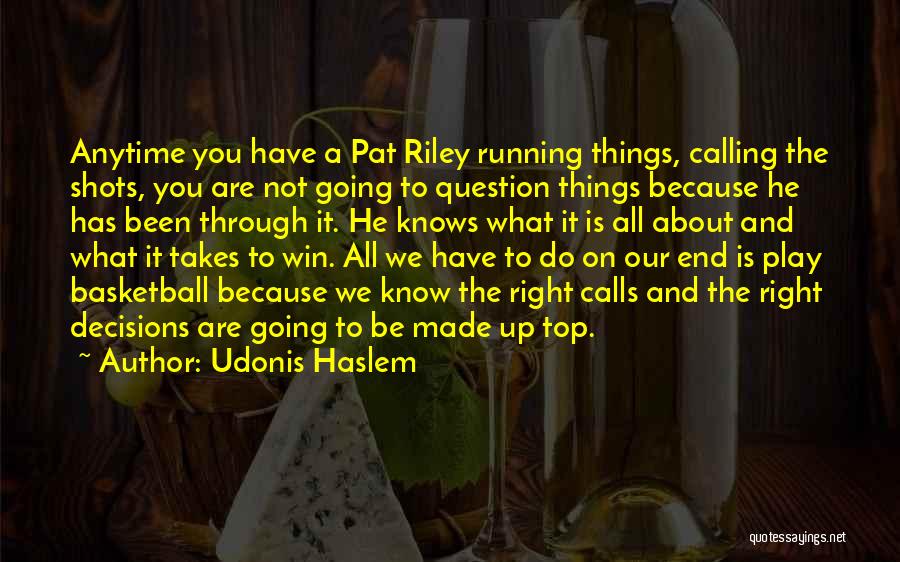 Udonis Haslem Quotes 2129136