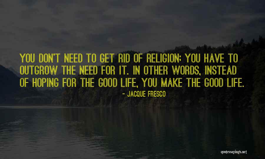 Udot Quotes By Jacque Fresco Udot Quotes By Jacque Fresco