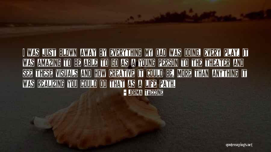 Udzielana Quotes By Jorma Taccone Udzielana Quotes By Jorma Taccone
