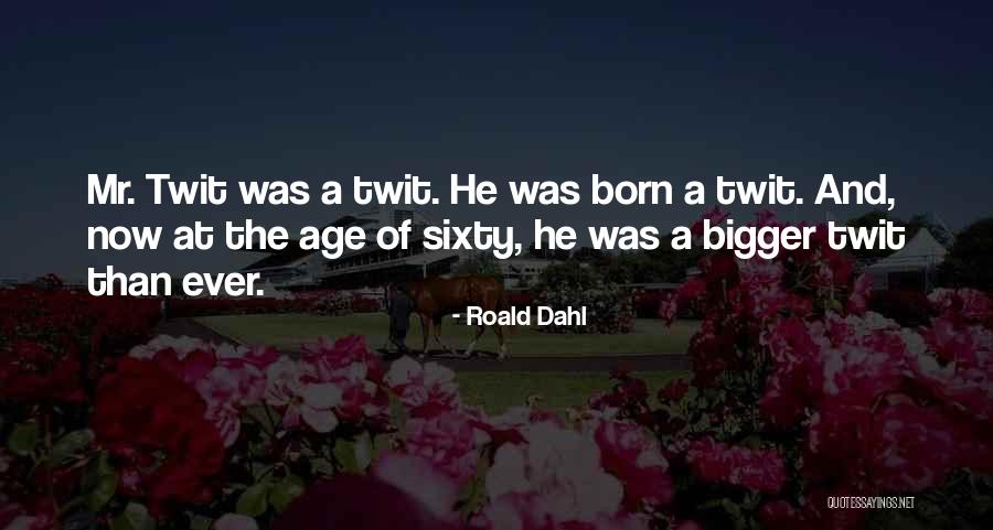 Uebner Byerrum Quotes By Roald Dahl Uebner Byerrum Quotes By Roald Dahl