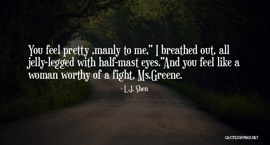 Ueckert Dentistry Quotes By L.J. Shen Ueckert Dentistry Quotes By L.J. Shen