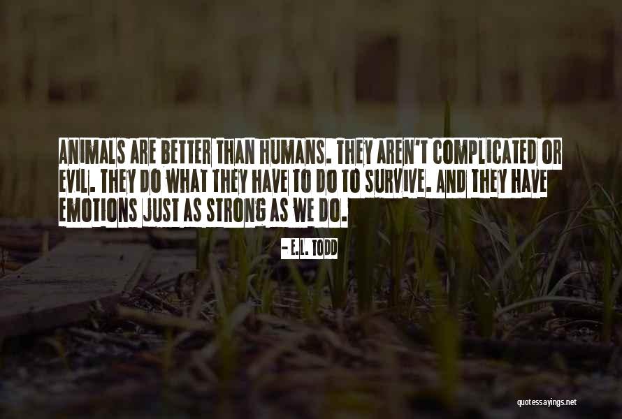 Ueda Reina Quotes By E.L. Todd Ueda Reina Quotes By E.L. Todd