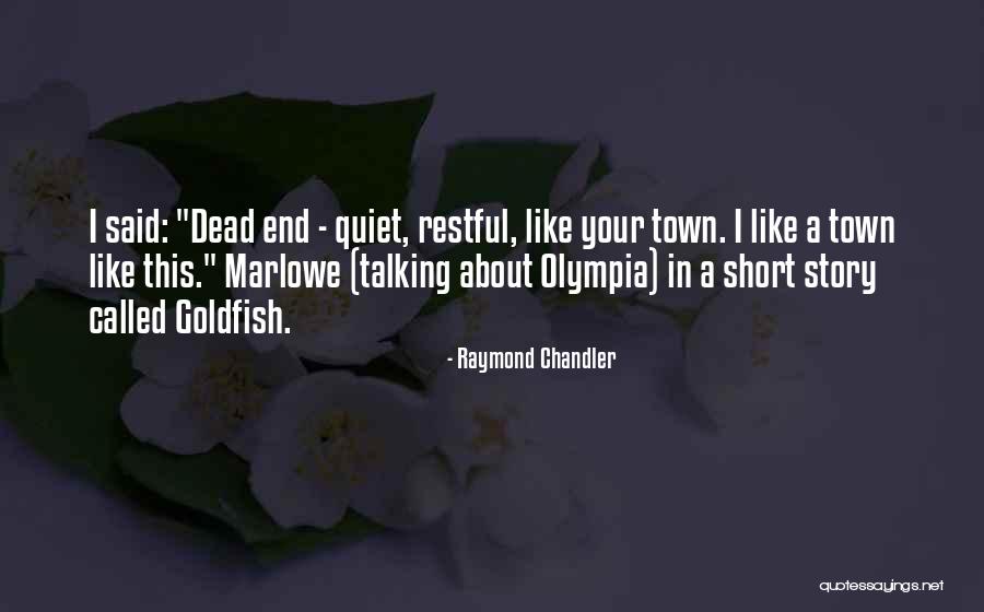 Uehashi Nahoko Quotes By Raymond Chandler Uehashi Nahoko Quotes By Raymond Chandler