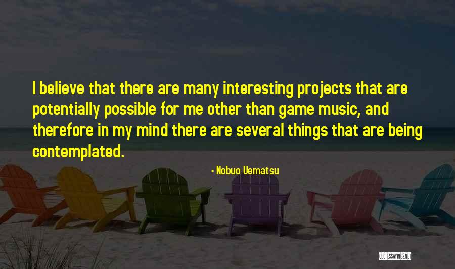 Uematsu Nobuo Quotes By Nobuo Uematsu Uematsu Nobuo Quotes By Nobuo Uematsu