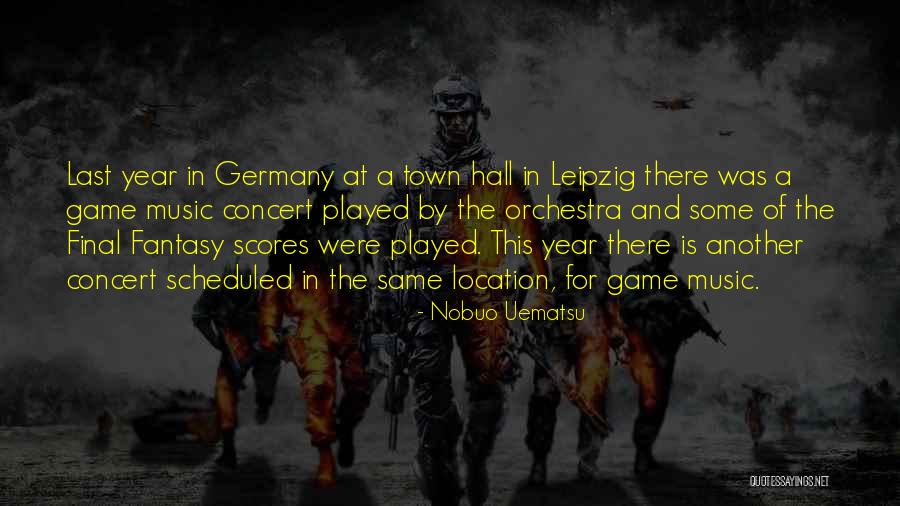 Uematsu Nobuo Quotes By Nobuo Uematsu Uematsu Nobuo Quotes By Nobuo Uematsu