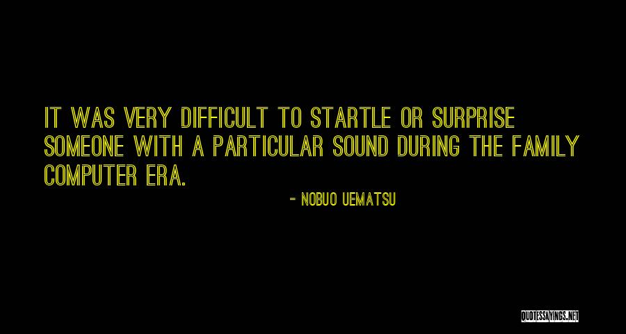 Uematsu Nobuo Quotes By Nobuo Uematsu Uematsu Nobuo Quotes By Nobuo Uematsu