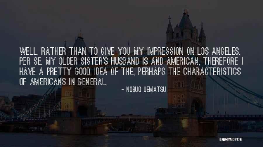 Uematsu Nobuo Quotes By Nobuo Uematsu Uematsu Nobuo Quotes By Nobuo Uematsu