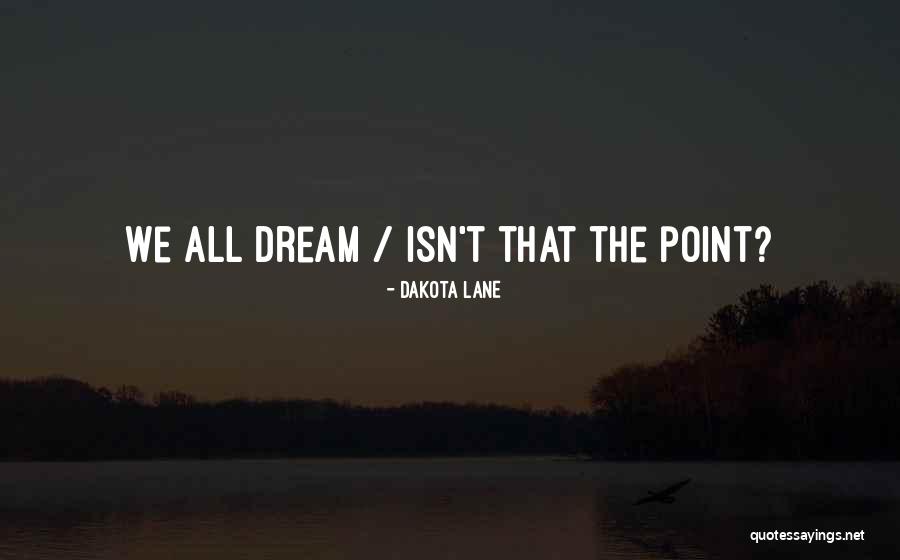 Uenvythebrand Quotes By Dakota Lane Uenvythebrand Quotes By Dakota Lane