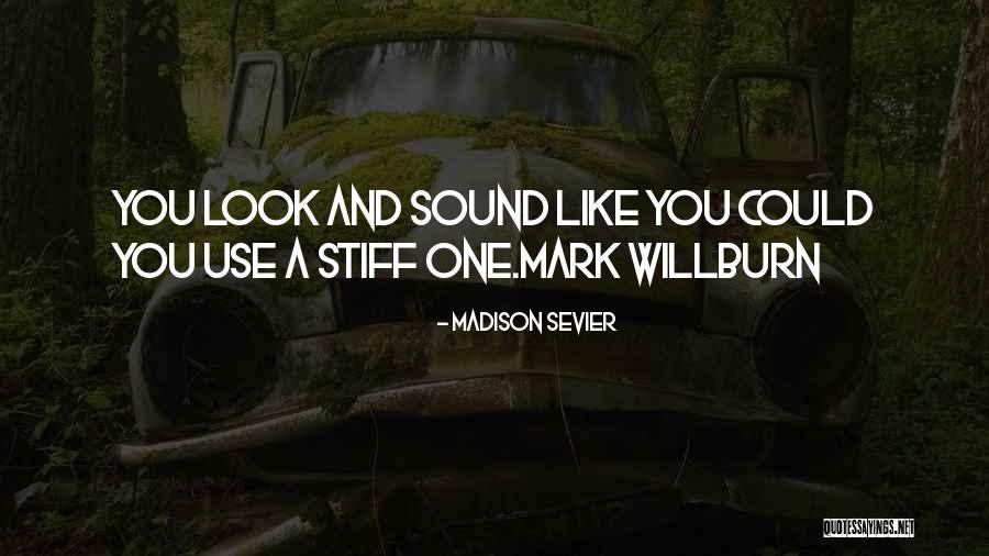 Uerentur Quotes By Madison Sevier