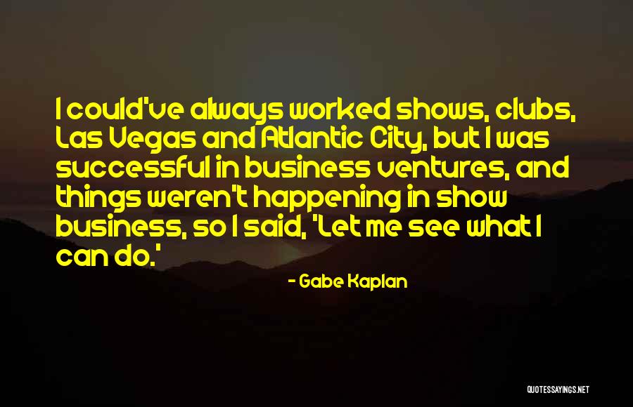 Uerling Construction Quotes By Gabe Kaplan Uerling Construction Quotes By Gabe Kaplan