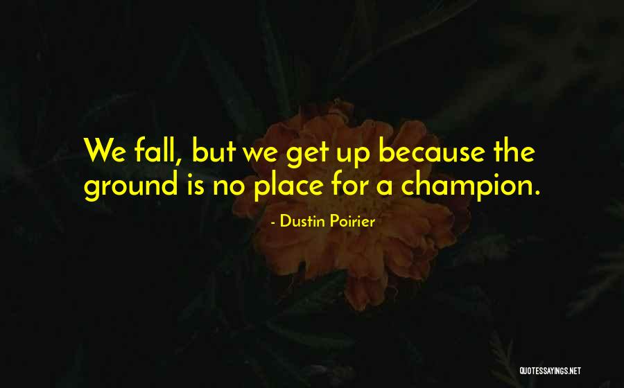 Ufc Mma Quotes By Dustin Poirier Ufc Mma Quotes By Dustin Poirier