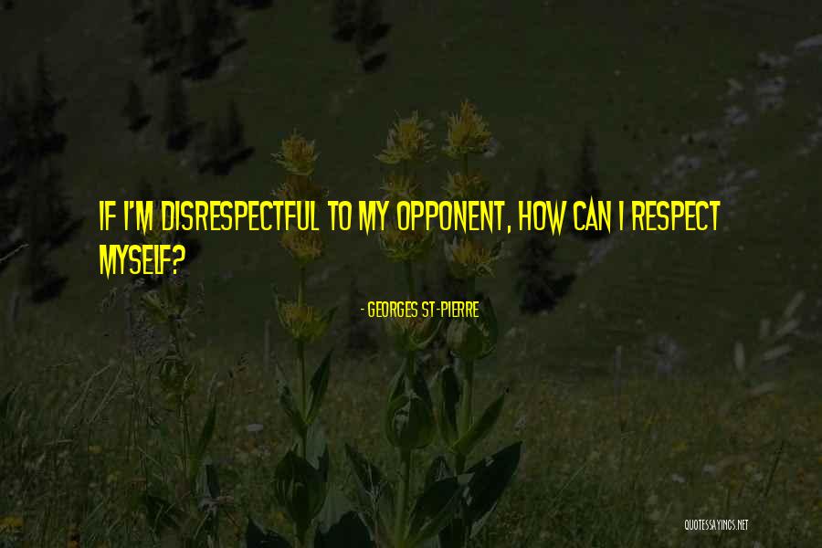 Ufc Mma Quotes By Georges St-Pierre Ufc Mma Quotes By Georges St-Pierre