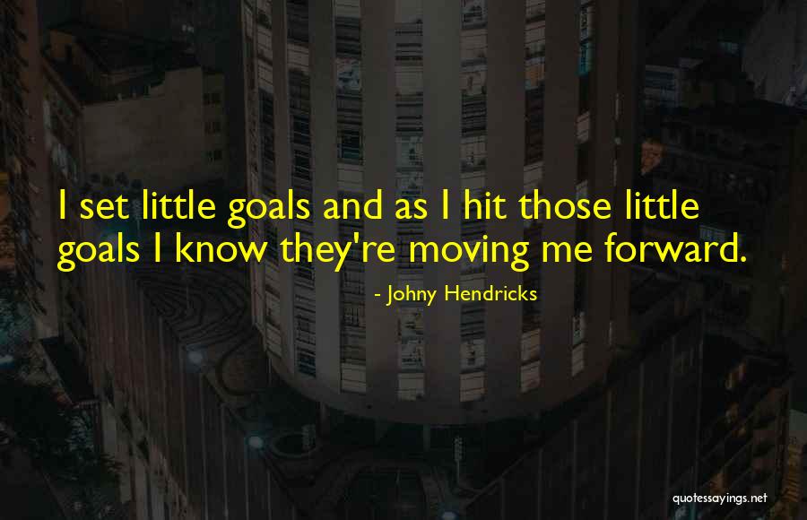 Ufc Mma Quotes By Johny Hendricks Ufc Mma Quotes By Johny Hendricks