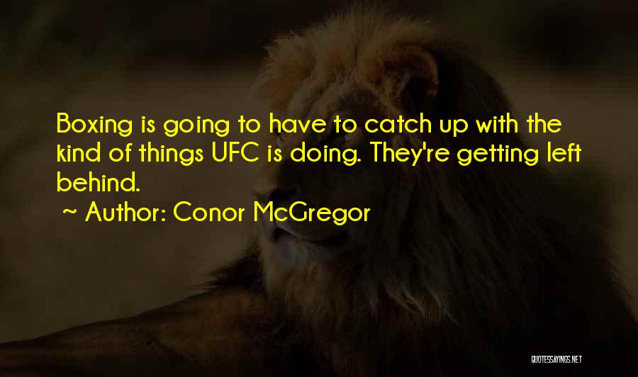 Ufc Quotes By Conor McGregor